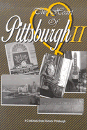 The Heart of Pittsburg II: A Cookbook from Historic Pittsburgh