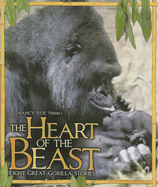 The Heart of the Beast: Eight Great Gorilla Stories