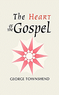 The Heart of the Gospel