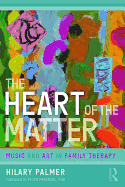 The Heart of the Matter: Music and Art in Family Therapy