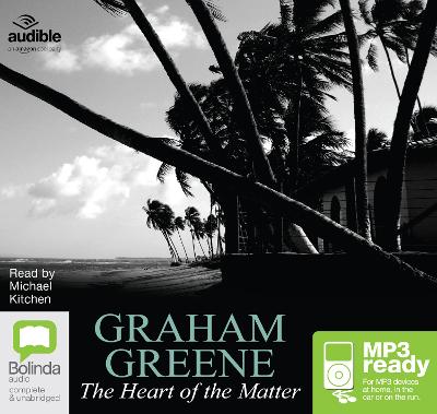 The Heart of the Matter - Greene, Graham, and Kitchen, Michael (Read by)