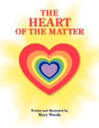 The Heart of the Matter - Woods, Mary