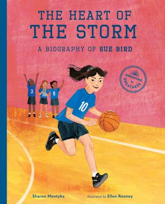 The Heart of the Storm: A Biography of Sue Bird - Mentyka, Sharon