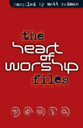 The Heart of Worship Files - Redman, Matt