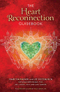 The Heart Reconnection Guidebook: A Guided Journey of Personal Discovery and Self-Awareness