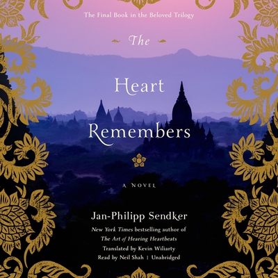 The Heart Remembers - Sendker, Jan-Philipp, and Shah, Neil (Read by), and Wiliarty, Kevin (Translated by)