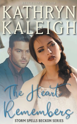 The Heart Remembers - Kaleigh, Kathryn