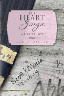 The Heart Sings: A Perfect Love
