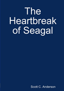The Heartbreak of Seagal
