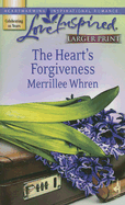 The Heart's Forgiveness - Whren, Merrillee