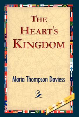 The Heart's Kingdom - Daviess, Maria Thompson, and 1stworld Library (Editor)