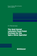 The Heat Kernel Lefschetz Fixed Point Formula for the Spin-C Dirac Operator