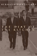 The Heat of the Kitchen - Donoughue, Bernard