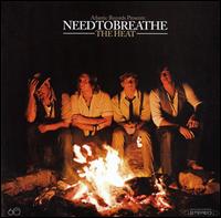 The Heat - Needtobreathe