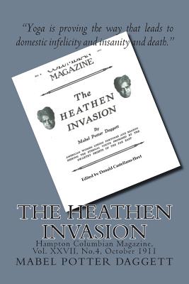 The Heathen Invasion: Hampton Columbian Magazine, Vol. XXVII, No.4, October 1911 - Castellano-Hoyt, Donald Wayne (Editor), and Daggett, Mabel Potter