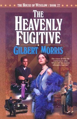 The Heavenly Fugitive - Morris, Gilbert