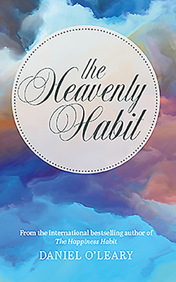 The Heavenly Habit - O'Leary, Daniel