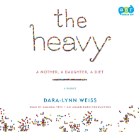 The Heavy: A Mother, a Daughter, a Diet