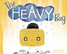 The Heavy Bag: One Girl's Journey Through Grief