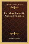 The Hebrew Impact On Western Civilization