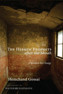 The Hebrew Prophets After the Shoah: A Mandate for Change