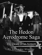 The Hedon Aerodrome Saga: Death of an Airport