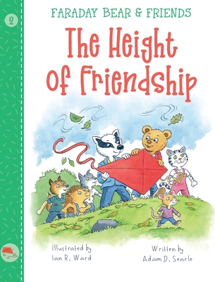 The Height Of Friendship - Searle, Adam D, and Drake, Stephanie (Designer)