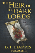 The Heir of the Dark Lords: Volume One