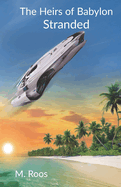 The Heirs of Babylon: Stranded