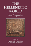 The Hellenistic World: New Perspectives