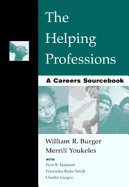 The Helping Professions: A Careers Sourcebook