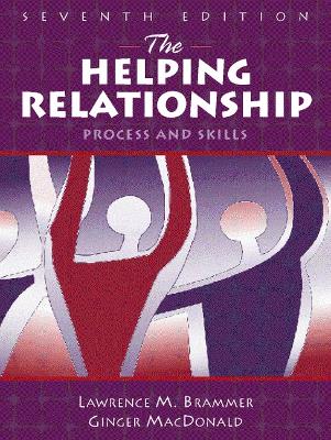 The Helping Relationship: Process and Skills - Brammer, Lawrence M, and MacDonald, Ginger
