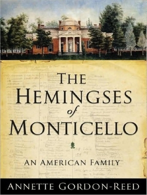 The Hemingses of Monticello: An American Family - Gordon-Reed, Annette, and White, Karen (Narrator)