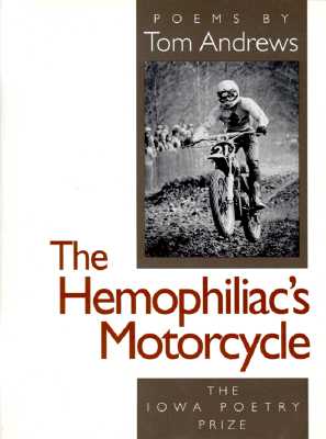 The Hemophiliac's Motorcycle - Andrews, Tom