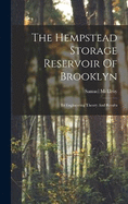 The Hempstead Storage Reservoir Of Brooklyn: Its Engineering Theory And Results
