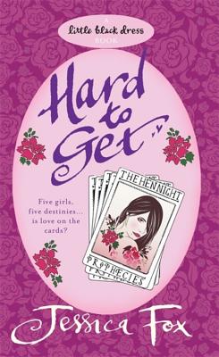 The Hen Night Prophecies: Hard To Get - Fox, Jessica