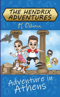 The Hendrix Adventures: Adventure in Athens - Osborne, M.