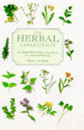 The Herbal Companion: The Essential Guide to the Properties of Herbs - Webb, Marcus