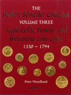 The Herbert Schneider Collection: Anglo-Gallic Flemish and Brabantine Gold Coins