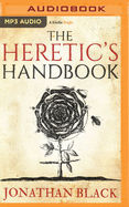 The Heretic's Handbook