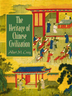 The Heritage of Chinese Civilization - Craig, Albert M, Professor