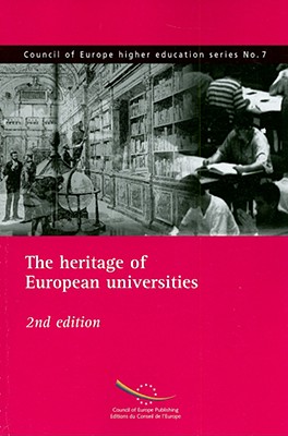 The Heritage of European Universities - Sanz, Nuria (Editor), and Bergan, Sjur (Editor)