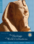 The Heritage of World Civilizations, Volume 1: To 1700