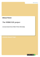 The HERKULES project: Lessons learned from Public Private Partership