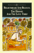 The Hermit and the Love-Thief: 2sanskrit Poems of Bhartrihari and Bilhana - Bhartrihari, and Miller, Barbara Stoler (Translated by), and Bilhana