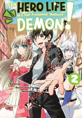 The Hero Life of a (Self-Proclaimed) Mediocre Demon! 2 - Amaui, Shiroichi, and Tamagonokimi (Designer)