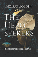 The Hero Seekers: The Altodare Series Book One