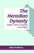 The Herodian dynasty : origins, role in society and eclipse (2nd century BC to 2nd century AD).