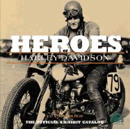 The Heroes of Harley-Davidson