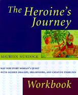 The Heroine's Journey Workbook